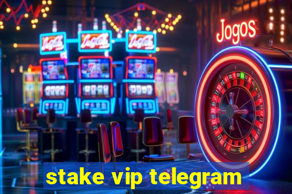 stake vip telegram